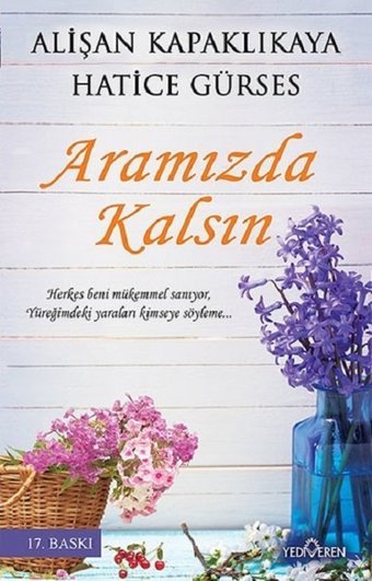 Aramızda Kalsın Hatice Gürses, Alişan Kapaklıkaya Yediveren Yayınları