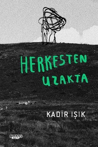 Herkesten Uzakta Kadir Işık Notos