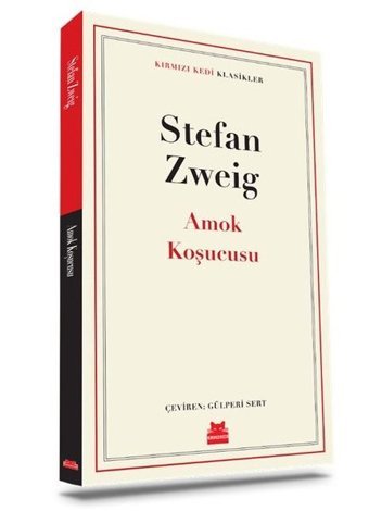 Amok Koşucusu - Kırmızı Kedi Klasikler Stefan Zweig Kırmızı Kedi