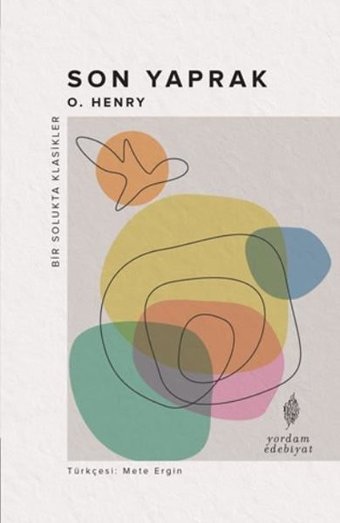 Son Yaprak - Bir Solukta Klasikler O. Henry Yordam Edebiyat