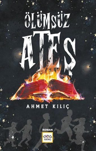 Ölümsüz Ateş Ahmet Kılıç Nar Genç
