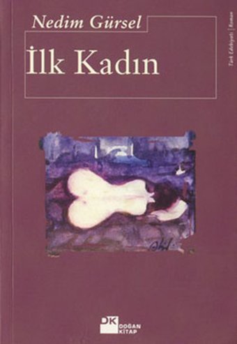 İlk Kadın Nedim Gürsel Doğan Kitap