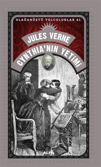 Cynthia'nın Yetimi - Olağanüstü Yolculuklar 41 Jules Verne Alfa Yayıncılık