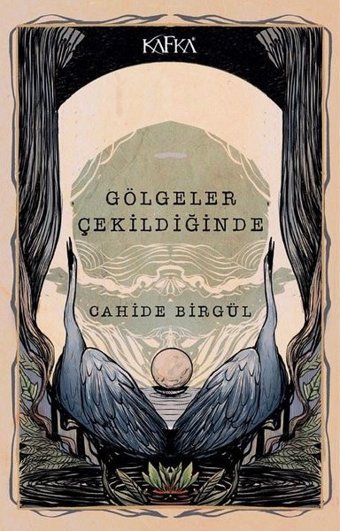 Gölgeler Çekildiğinde Cahide Birgül Kafka Kitap