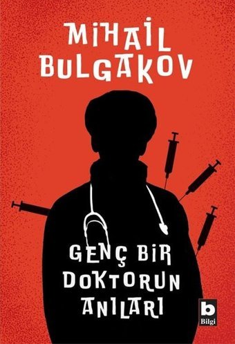 Genç Bir Doktorun Anıları Mihail Bulgakov Bilgi Yayınevi