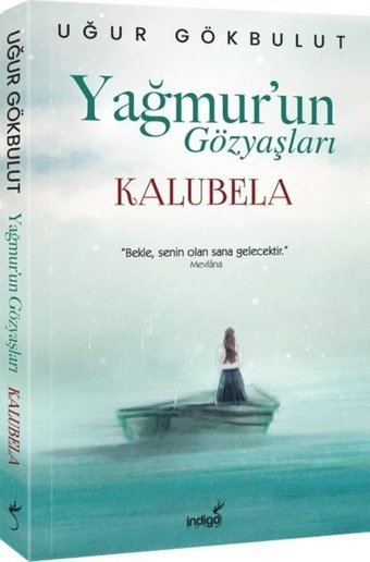 Yağmur'un Gözyaşları - Kalubela Uğur Gökbulut İndigo Kitap