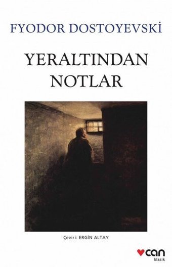 Yeraltından Notlar Fyodor Mihayloviç Dostoyevski Can Yayınları