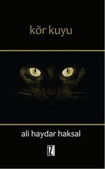 Kör Kuyu Ali Haydar Haksal İz Yayıncılık