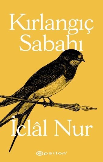 Kırlangıç Sabahı İclal Nur Epsilon Yayınevi