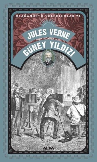 Güney Yıldızı - Olağanüstü Yolculuklar 24 Jules Verne Alfa Yayıncılık
