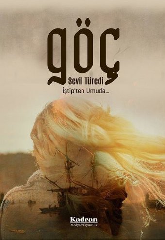 Göç Sevil Türedi Kadran Medya&Yayıncılık