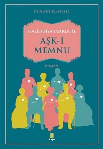 Aşk-ı Memnu-Ölümsüz Klasikler Halid Ziya Uşaklıgil Kapı Yayınları