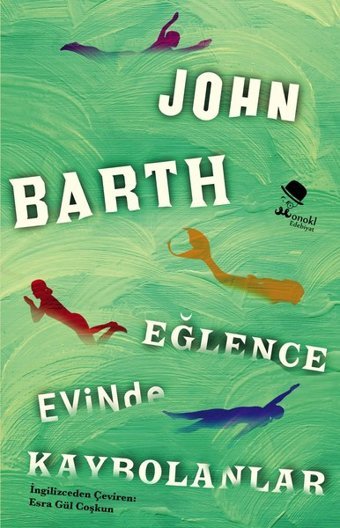 Eğlence Evinde Kaybolanlar John Barth Monokl