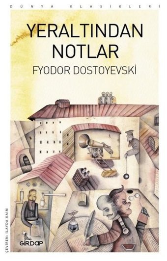 Yeraltından Notlar - Dünya Klasikleri Fyodor Mihayloviç Dostoyevski Girdap