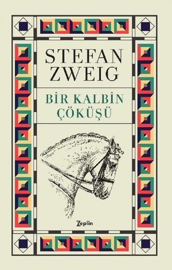 Bir Kalbin Çöküşü Stefan Zweig Zeplin Kitap