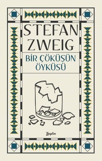 Bir Çöküşün Öyküsü Stefan Zweig Zeplin Kitap