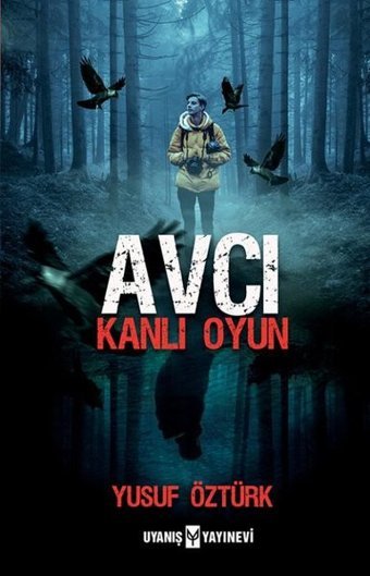 Avcı - Kanlı Oyun Yusuf Öztürk Uyanış Yayınevi