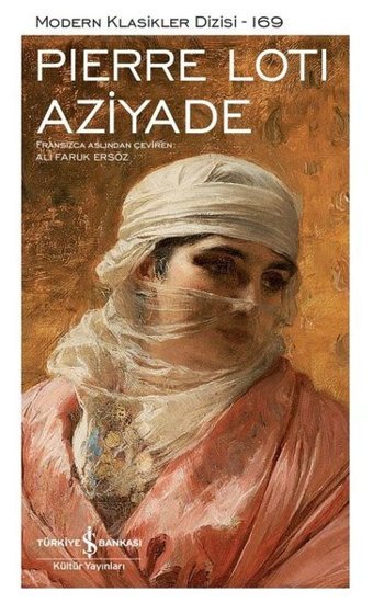 Aziyade - Modern Klasikler 169 Pierre Loti İş Bankası Kültür Yayınları