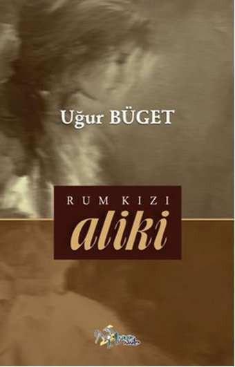 Rum Kızı Aliki Uğur Büget Kültür Ajans Tanıtım ve Organizasyo
