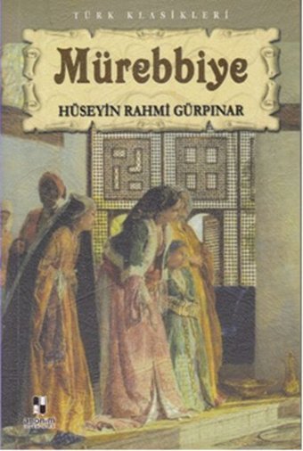 Mürebbiye Hüseyin Rahmi Gürpınar Anonim Yayınları