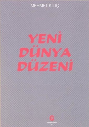 Yeni Dünya Düzeni Mehmet Kılıç Can Yayınları (Ali Adil Atalay)