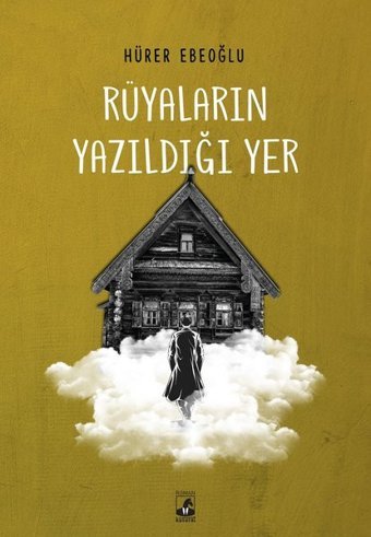 Rüyaların Yazıldığı Yer Hürer Ebeoğlu Küsurat