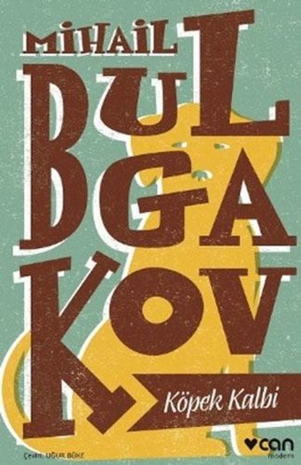 Köpek Kalbi Bulgakov Mikhail Afanasevich Can Yayınları