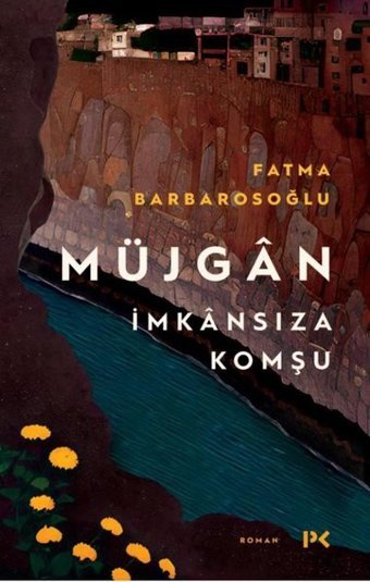 Müjgan: İmkansıza Komşu Fatma Barbarosoğlu Profil Kitap