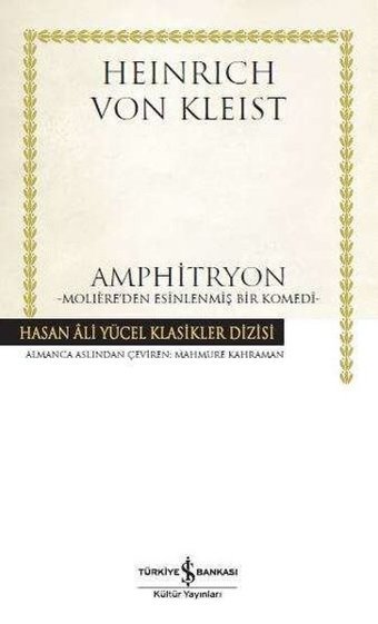 Amphitryon - Moliere'den Esinlenmiş Bir Komedi Heinrich Von Kleist İş Bankası Kültür Yayınları