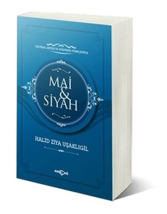 Mai ve Siyah Halid Ziya Uşaklıgil Akçağ Yayınları