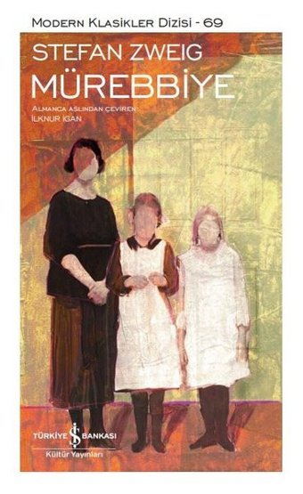 Mürebbiye - Modern Klasikler 69 Stefan Zweig İş Bankası Kültür Yayınları