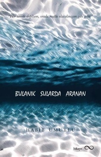 Bulanık Sularda Aranan Habib Umutlu Bengisu Yayınları