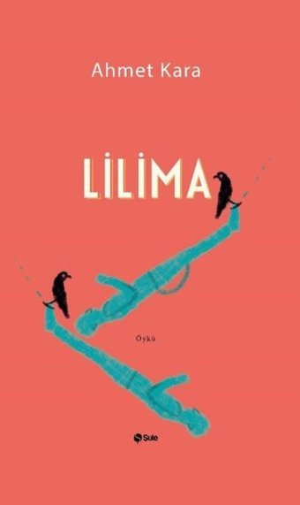 Lilima Ahmet Kara Şule Yayınları