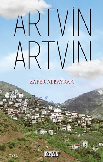 Artvin Artvin Zafer Albayrak Ozan Yayıncılık