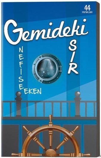 Gemideki Sır Nefise Eken 44 Yayınları