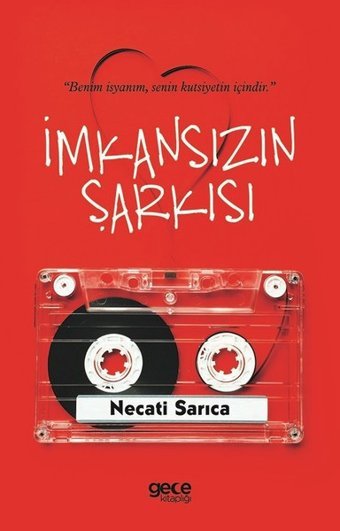 İmkansızın Şarkısı Necati Sarıca Gece Kitaplığı