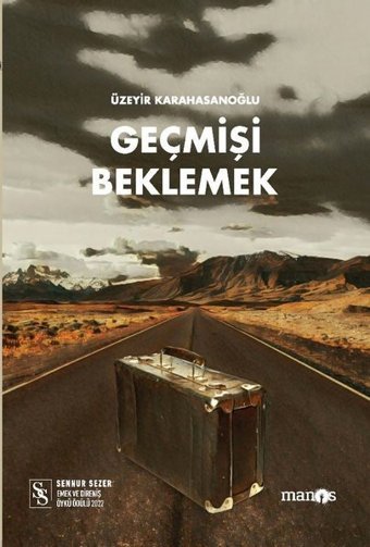 Geçmişi Beklemek Üzeyir Karahasanoğlu Manos