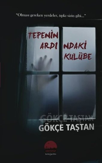 Tepenin Ardındaki Kulübe Gökçe Taştan Kent Kitap