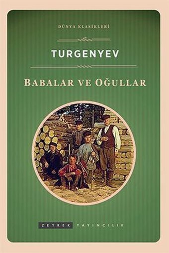 Babalar ve Oğullar Ivan Sergeyeviç Turgenyev Zeyrek