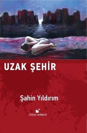 Uzak Şehir Şahin Yıldırım Öteki Yayınevi