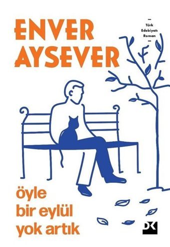 Öyle Bir Eylül Yok Artık Enver Aysever Doğan Kitap