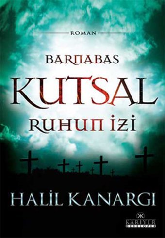 Barnabas Kutsal Ruhun İzi Halil Kanargı Kariyer Yayınları