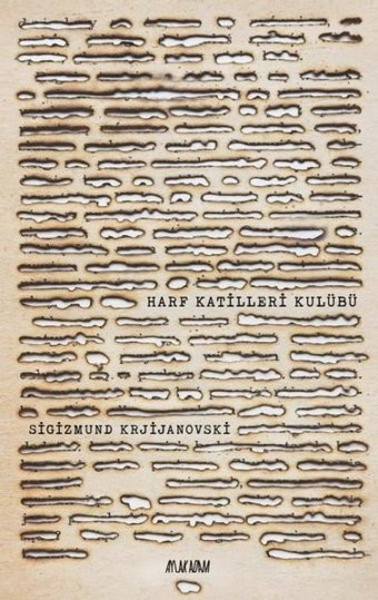 Harf Katilleri Kulübü Sigizmund Krjijanovski Aylak Adam