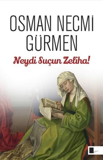 Neydi Suçun Zeliha! Osman Necmi Gürmen Gölgeler Kitap
