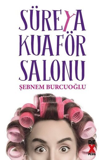 Süreya Kuaför Salonu Şebnem Burcuoğlu DEX
