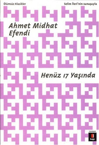 Henüz 17 Yaşında Ahmet Mithat Efendi Kapı Yayınları