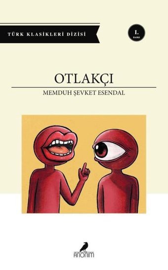 Otlakçı - Türk Klasikleri Dizisi Memduh Şevket Esandal Anonim Yayınları