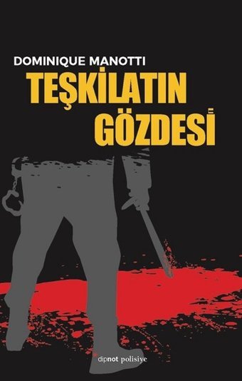 Teşkilatın Gözdesi Dominique Manotti Dipnot