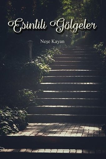 Esintili Gölgeler Neşe Kayan Ritim Sanat Yayınları