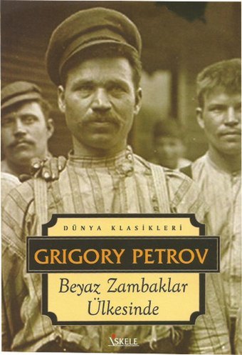 Beyaz Zambaklar Ülkesinde Grigory Petrov İskele Yayıncılık